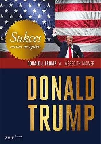Sukces mimo wszystko. Donald Trump - tantis.pl