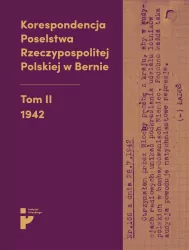 Korespondencja Poselstwa Rzeczypospolitej Polskiej w Bernie. Tom 2