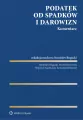 Podatek od spadków i darowizn. Komentarz - tantis.pl