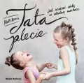 Tata plecie. Jak uczesać córkę w idealny warkocz - tantis.pl