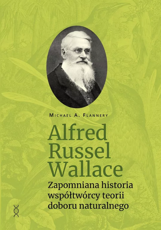 Alfred Russel Wallace. Zapomniana historia... - tantis.pl