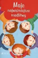 Moje najważniejsze modlitwy. Modlitwy Dzieci Bożych - tantis.pl