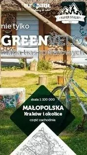 Małopolska. Kraków i okolice, część zachodnia. Mapa tras. Nie tylko Green Velo - tantis.pl