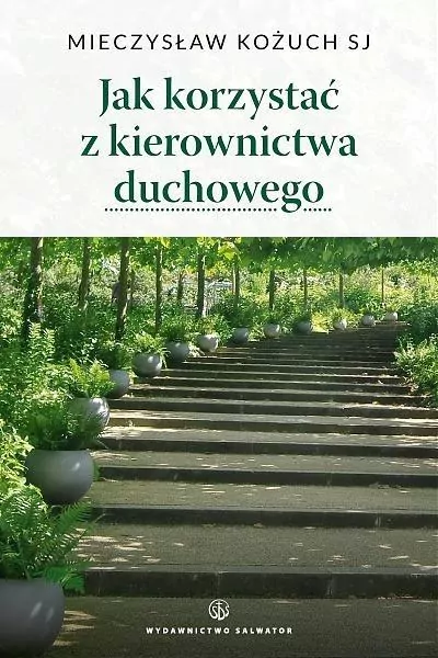 Jak korzystać z kierownictwa duchowego - tantis.pl