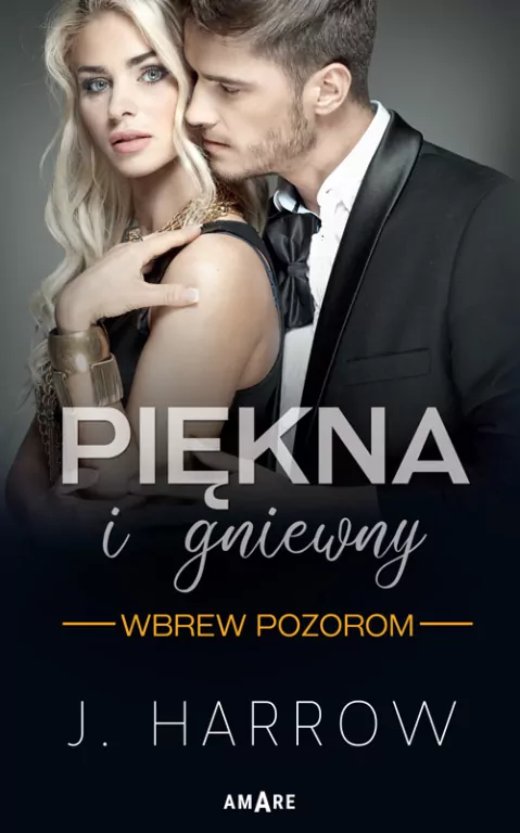 Piękna i Gniewny. Wbrew pozorom. Tom 1 - tantis.pl