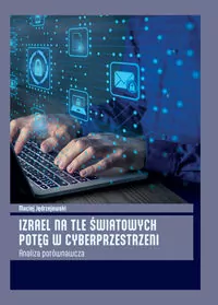 Izrael na tle światowych potęg w cyberprzestrzeni - tantis.pl