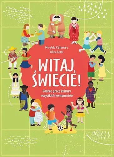 Witaj, świecie! Podróż przez kultury wszystkich kontynentów - tantis.pl