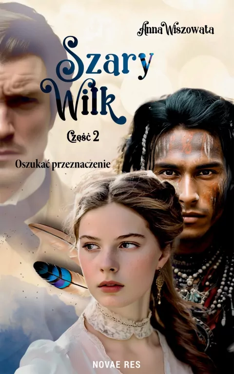 Szary Wilk T.2 Oszukać przeznaczenie - tantis.pl