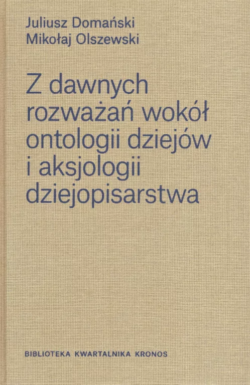 Z dawnych rozważań wokół ontologii dziejów.. - tantis.pl