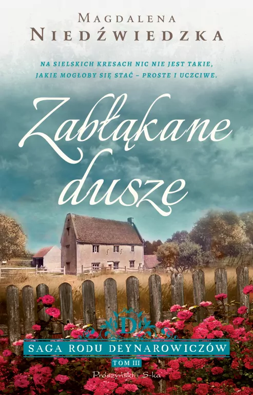 Zabłąkane dusze. Saga rodu Deynarowiczów. Tom 3 - tantis.pl