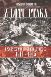 Z lotu ptaka. Bydgoszcz na fotografii lotniczej... - tantis.pl