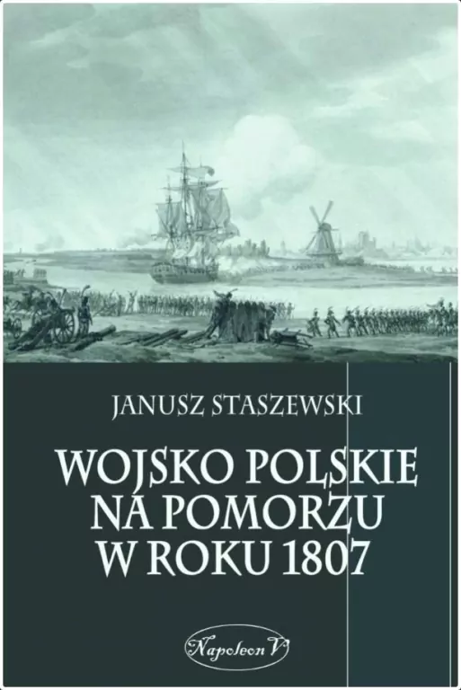 Wojsko polskie na Pomorzu w roku 1807 - tantis.pl