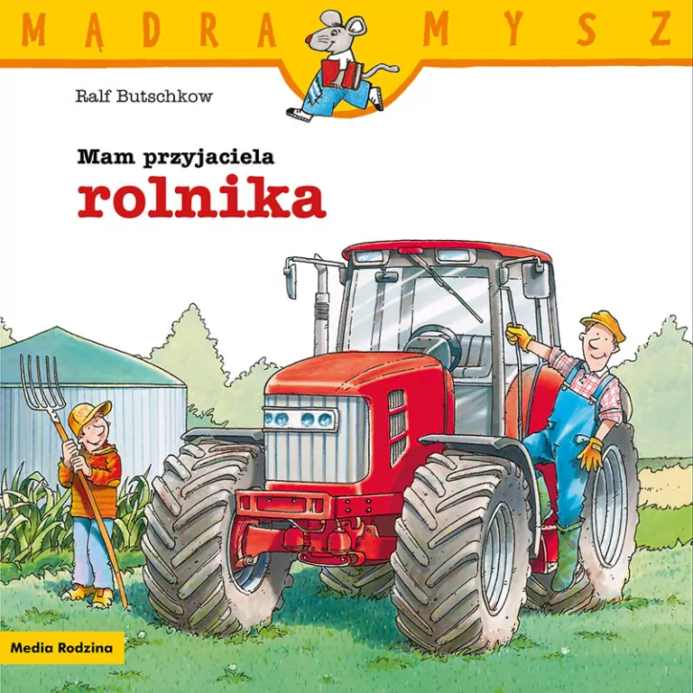 Mam przyjaciela rolnika. Mądra Mysz - tantis.pl