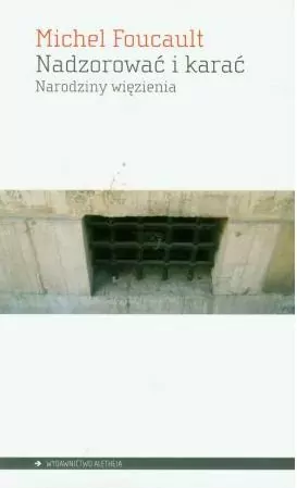 Nadzorować i karać. Narodziny więzienia - tantis.pl