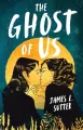 The Ghost of Us - tantis.pl