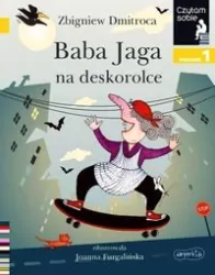 Baba Jaga na deskorolce. Czytam sobie. Poziom 1