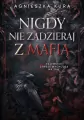Seria mafijna T.1 Nigdy nie zadzieraj z mafią - tantis.pl