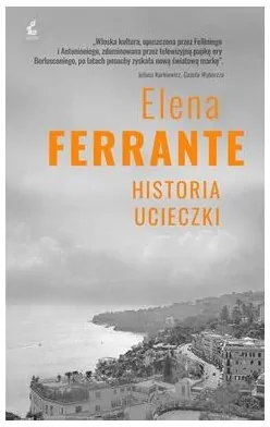 Historia ucieczki. Cykl neapolitański. Tom 3 - tantis.pl