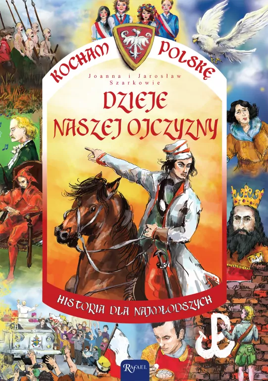 Kocham Polskę. Dzieje naszej ojczyzny - tantis.pl