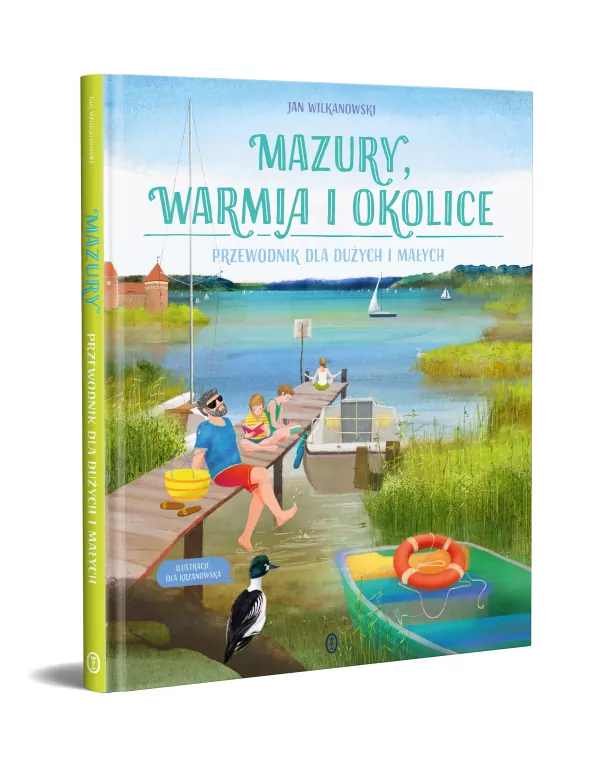 Mazury, Warmia i okolice. Przewodnik dla dużych i małych - tantis.pl