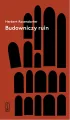Budowniczy ruin - tantis.pl