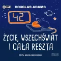 Życie, wszechświat i cała reszta. Autostopem przez Galaktykę. Tom 3. Audiobook - tantis.pl