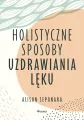 Holistyczne sposoby uzdrawiania lęku - tantis.pl