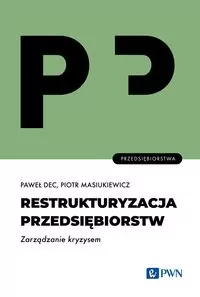 Restrukturyzacja przedsiębiorstw. Zarządzanie kryzysem - tantis.pl