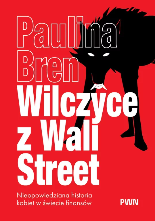Wilczyce z Wall Street. Nieopowiedziana historia kobiet w świecie finansów - tantis.pl