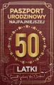 Karnet Urodziny 50 Nowy paszport damskie - tantis.pl