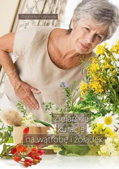 Zielarskie kuracje na wątrobę i żołądek - tantis.pl