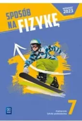 Sposób na fizykę. Fizyka. Klasa 7. Szkoła podstawowa. Podręcznik