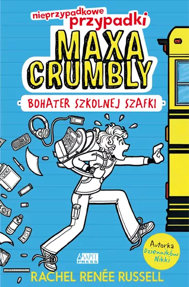 Bohater szkolnej szafki. Nieprzypadkowe przypadki Maxa Crumbly. Tom 1 - tantis.pl