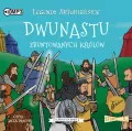 Dwunastu zbuntowanych królów. Legendy arturiańskie. Tom 4. CD. Audiobook - tantis.pl