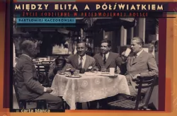 Między elitą a półświatkiem