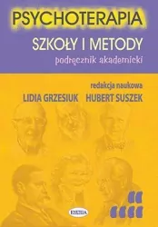 Psychoterapia. Szkoły i metody. Podręcznik akademicki
