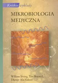 Mikrobiologia medyczna. Krótkie wykłady - tantis.pl