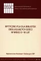 Wytyczne IFLA dla bibliotek obsługujących dzieci w wieku 0-18 lat - tantis.pl