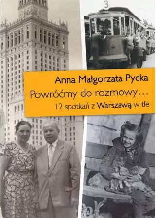 Powróćmy do rozmowy 12 spotkań z Warszawą w tle - tantis.pl