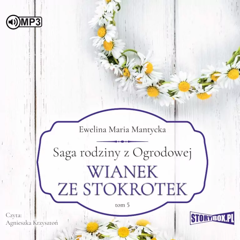 Wianek ze stokrotek. Saga rodziny z Ogrodowej. Tom 5. Audiobook - tantis.pl
