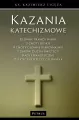 Kazania katechizmowe. Główne Prawdy Wiary - tantis.pl