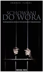 Schowani do wora. Wspomnienia byłego wychowawcy więziennego