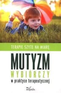 Mutyzm wybiórczy w praktyce terapeutycznej - tantis.pl