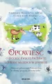 Opowieść o rzeczce Rwącej Pachnącej i dolince... - tantis.pl