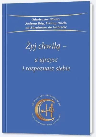 Żyj chwilą a ujrzysz i rozpoznasz siebie - tantis.pl
