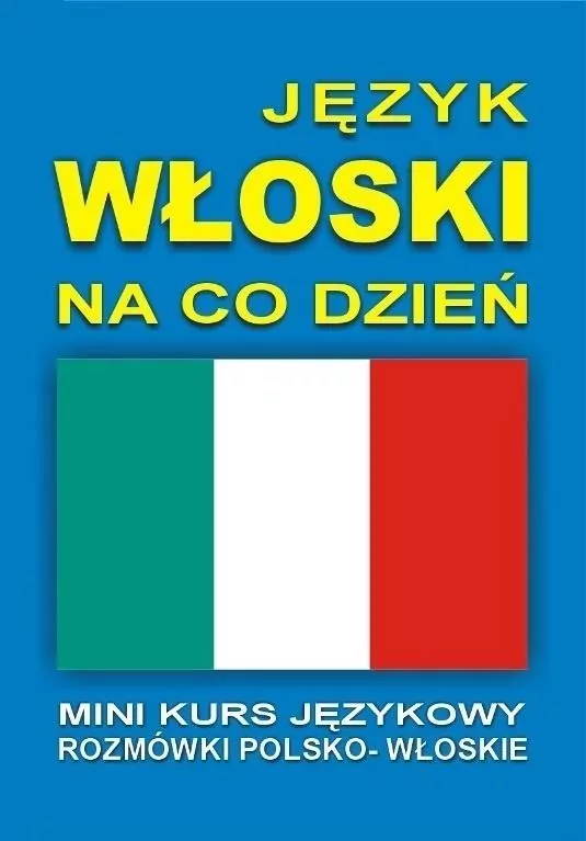 Język włoski na co dzień. Mini kurs językowy + CD - tantis.pl