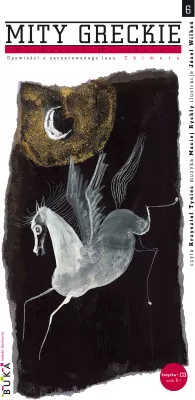 Opowieści z zaczarowanego lasu: Chimera. Mity greckie. Audiobook