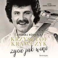 Krzysztof Krawczyk życie jak wino audiobook - tantis.pl