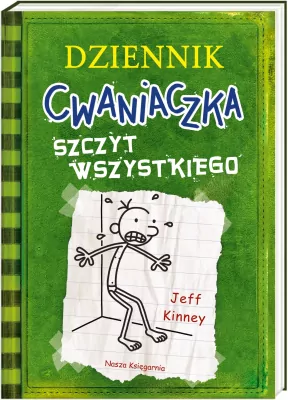 Szczyt wszystkiego. Dziennik Cwaniaczka. Tom 3