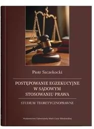 Postępowanie egzekucyjne w sądowym stosowaniu... - tantis.pl